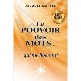 Le Pouvoir Des Mots - Qui Me Libèrent !