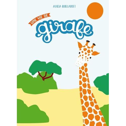 Une Vie De Girafe