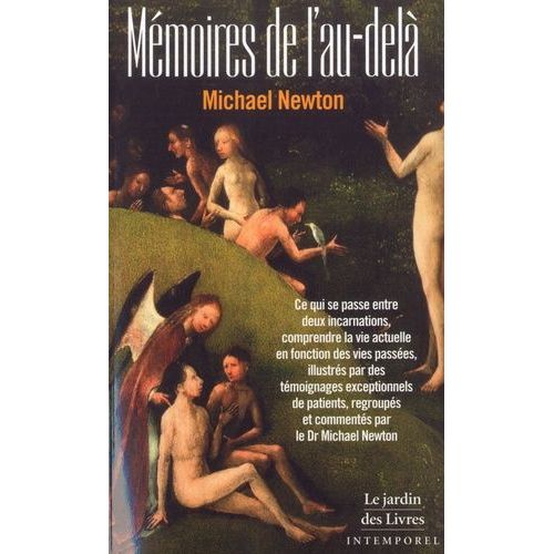 Les Mémoires De L'au-Delà - Témoignages De Transformation Personnelle