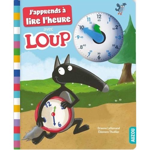 J'apprends À Lire L'heure Avec Loup