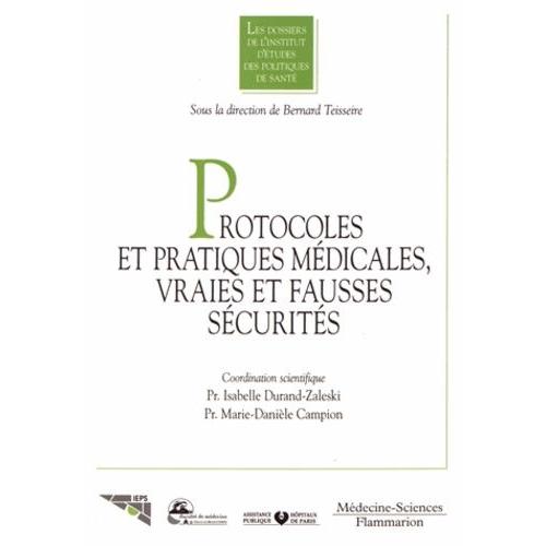 Protocoles Et Pratiques Médicales : Vraies Et Fausses Sécurités
