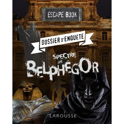 Le Spectre De Belphégor - Dossier D'enquête