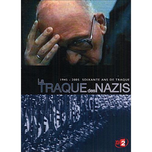 La Traque Des Nazis, 1945-2005 Soixante Ans De Traque