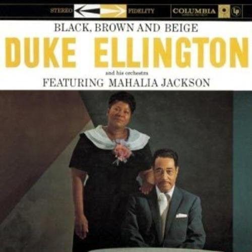 Ellington,Duke & His Orchestra Feat. Mahalia - Black Brown & Beige [Vinyl Lp] 180 Gram