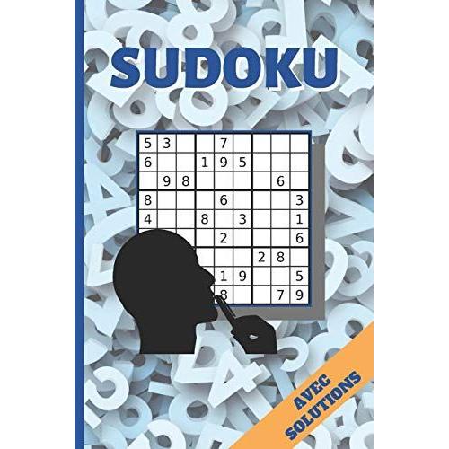 Sudoku: Divers Niveaux De Difficulté. Avec Solutions. 100 Grilles Sudoku Classique. Enfants Et Adultes.