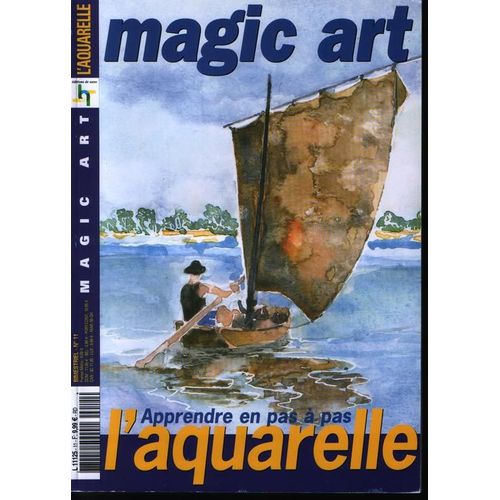 Magic Art N° 11 : L'aquarelle Apprendre En Pas A Pas