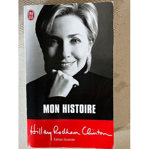 Mon Histoire. Hillary Rodham Clinton