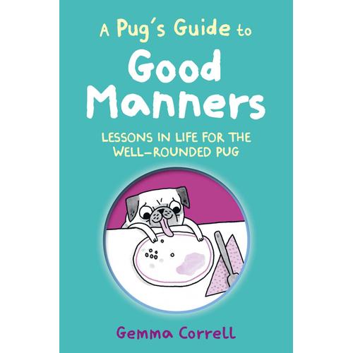 A Pug's Guide To Good Manners