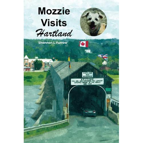 Mozzie Visits Hartland: Home Of The World's Longest Covered Bridge