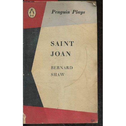 Saint Joan - N°565 - A Chronicle Play In Six Scenes And An Epilogue