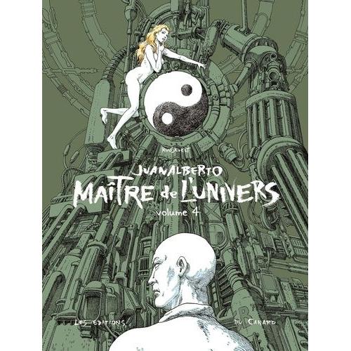 Juanalberto Maître De L'univers Tome 4