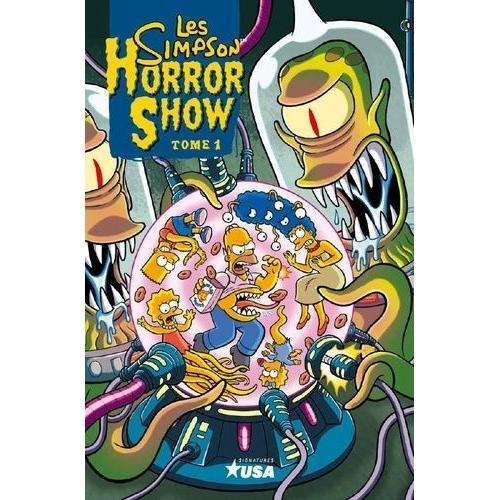 Les Simpson Horror Show Tome 1 - Effrayantes Histoires Monstrueuses