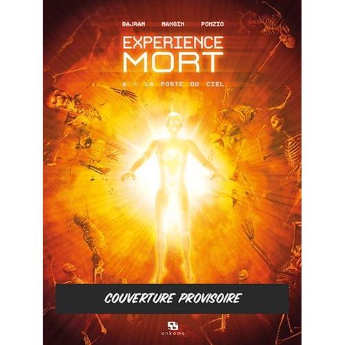 Expérience Mort Tome 4 - La Porte Du Ciel