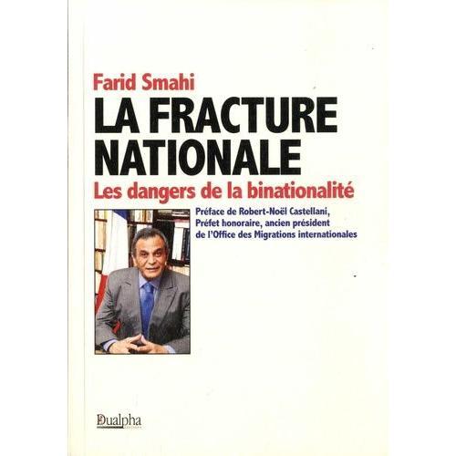 La Fracture Nationale - Les Dangers De La Binationalité