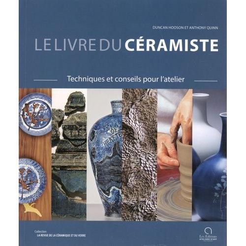 Le Livre Du Céramiste - Techniques Et Conseils Pour L'atelier