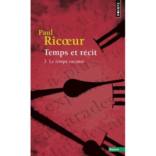 Temps Et Recit - Tome 3, Le Temps Raconté