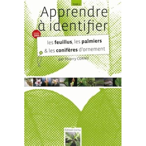 Apprendre À Identifier Les Feuillus, Les Palmiers Et Les Conifères D'ornement