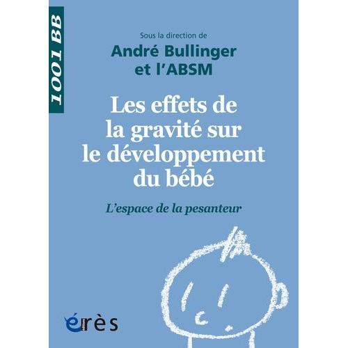 Les Effets De La Gravité Sur Le Développement Du Bébé - L'espace De La Pesanteur