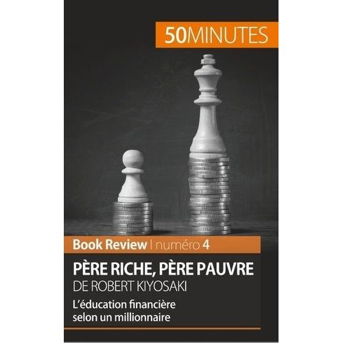 Père Riche, Père Pauvre De Robert Kiyosaki (Book Review)