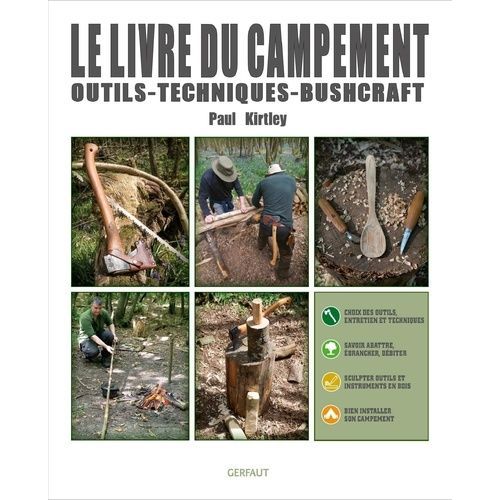 Le Livre Du Campement - Outils, Techniques, Buschcraft