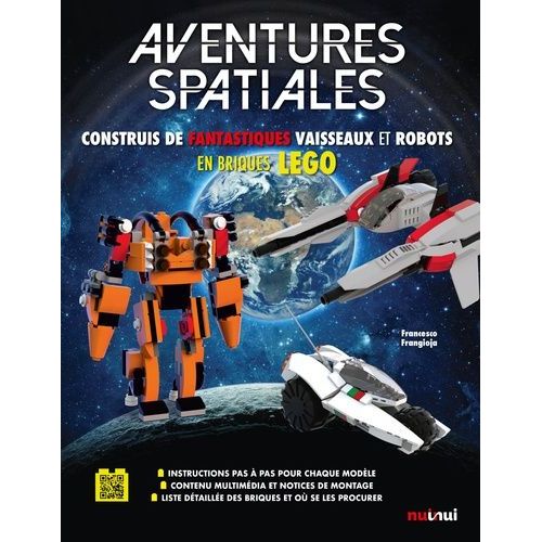 Aventures Spatiales - Construis De Fantastiques Vaisseaux Et Robots En Briques Lego