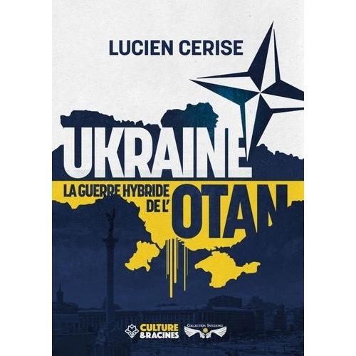 Ukraine : La Guerre Hybride De L'otan