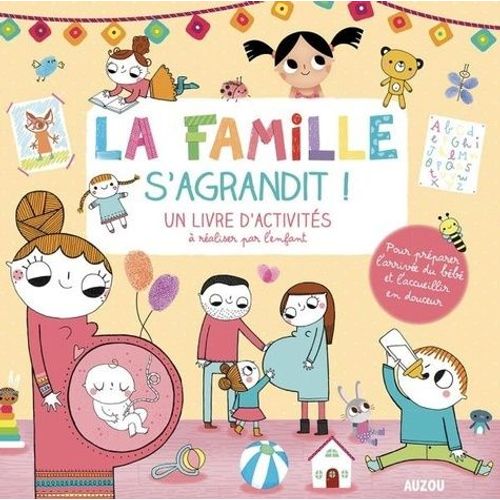 La Famille S'agrandit ! - Un Livre D'activités À Réaliser Par L'enfant