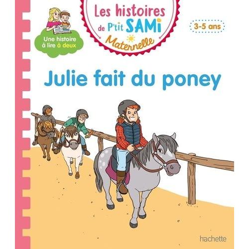 Les Histoires De P'tit Sami Maternelle - Julie Fait Du Poney
