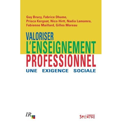 Valoriser L'enseignement Professionnel : Une Exigence Sociale