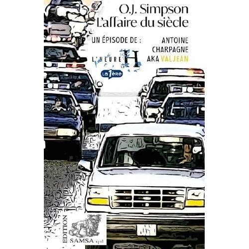 O.J. Simpson - L'affaire Du Siècle