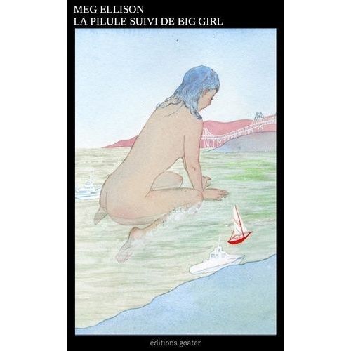 La Pilule Suivi De Big Girl Et Autres Textes