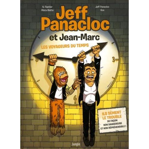 Jeff Panacloc Et Jean-Marc Tome 1 - Les Voyageurs Du Temps