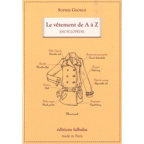 Le Vêtement De A À Z - Encyclopédie Thématique De La Mode Et Du Textile