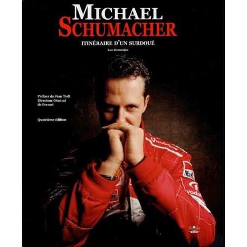 Michael Schumacher - Itinéraire D'un Surdoué