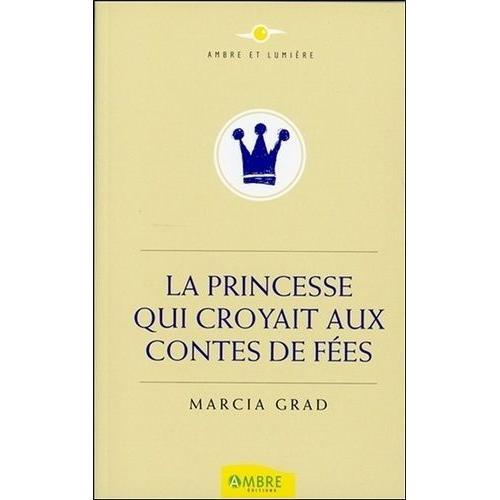 La Princesse Qui Croyait Aux Contes De Fées