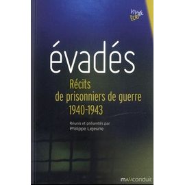 Evadés - Récits De Prisonniers De Guerre 1940-1943