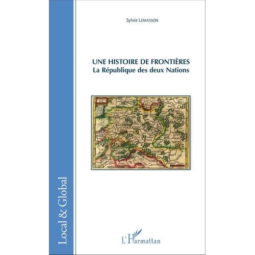 Une Histoire De Frontières - La République Des Deux Nations