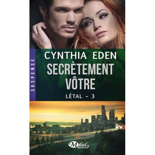 Létal - Tome 3 - Secrètement Vôtre