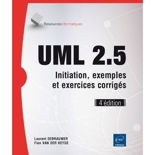 Uml 2.5 - Initiation, Exemples Et Exercices Corrigés