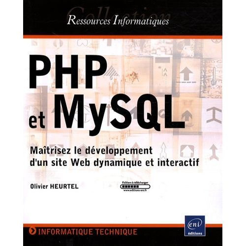 Php Et Mysql - Maîtrisez Le Développement D'un Site Web Dynamique Et Interactif