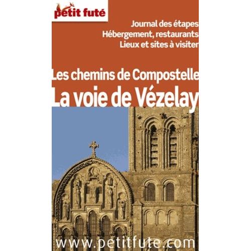 Les Chemins De Compostelle, La Voie De Vézelay