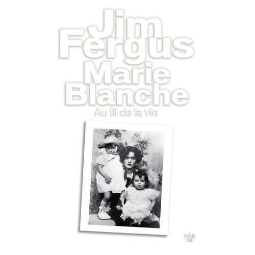 Marie Blanche - Au Fil De La Vie