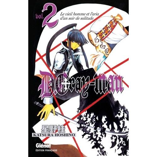D. Gray-Man - Tome 2 - Le Vieil Homme Et L'aria D'une Triste Nuit