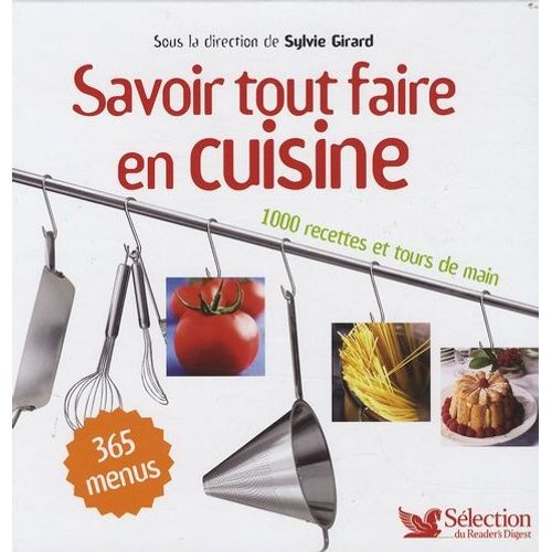 Savoir Tout Faire En Cuisine - 1000 Recettes Et Tours De Mains