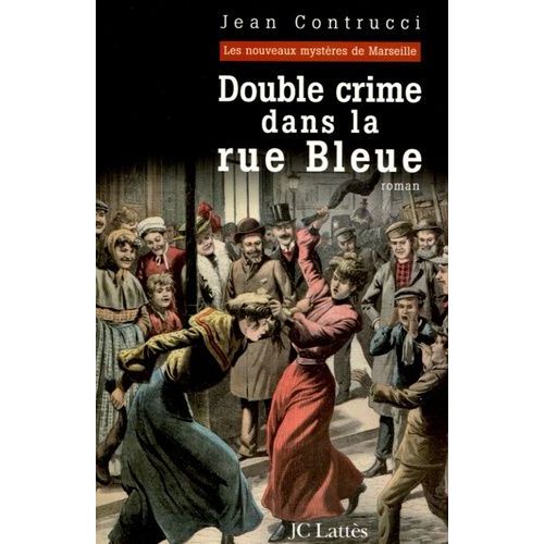 Les Nouveaux Mystères De Marseille - Double Crime Dans La Rue Bleue