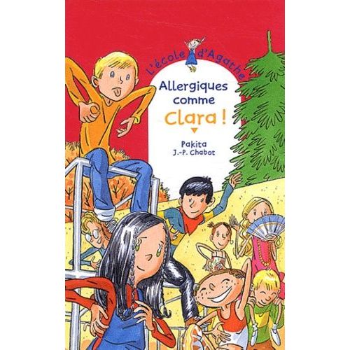 L'ecole D'agathe - Tome 32 - Allergiques Comme Clara !