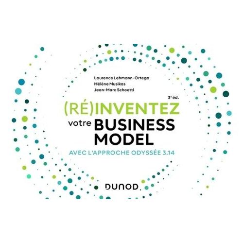 (Ré)Inventez Votre Business Model - Avec L'approche Odyssée 3.14
