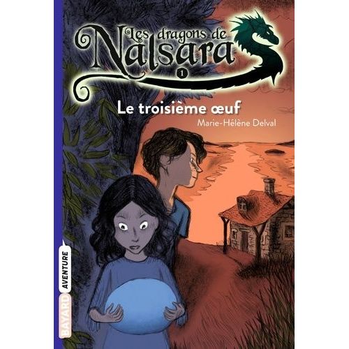Les Dragons De Nalsara - Tome 1 - Le Troisième Oeuf