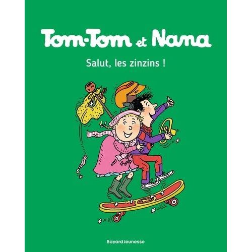 Tom-Tom Et Nana - Tome 18 - Salut, Les Zinzins !