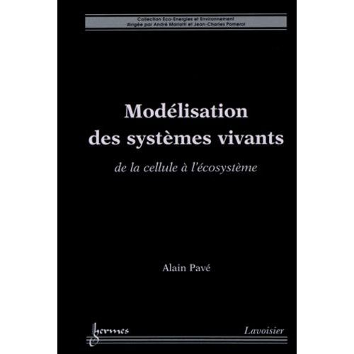 Modélisation Des Systèmes Vivants - De La Cellule À L'écosystème